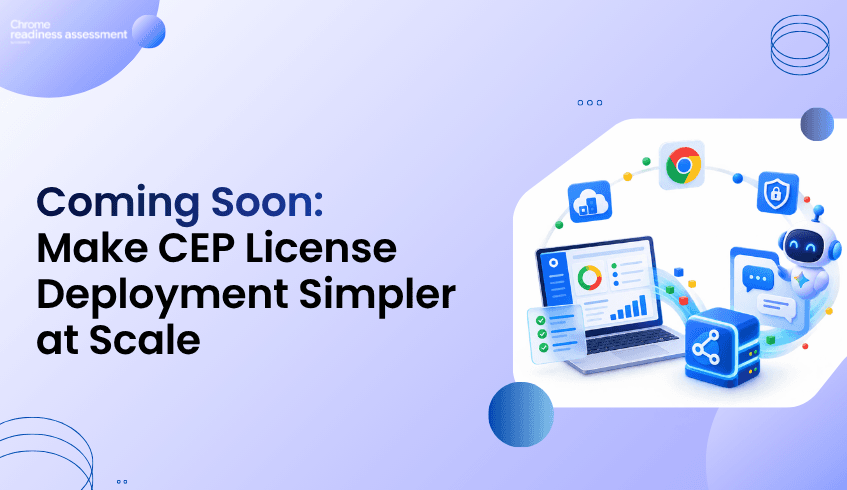 Make Chrome Enterprise Premium Deployment Simpler at Scale