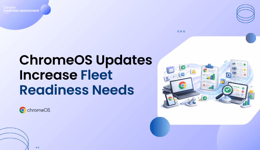 ChromeOS Updates Make Fleet Readiness More Important