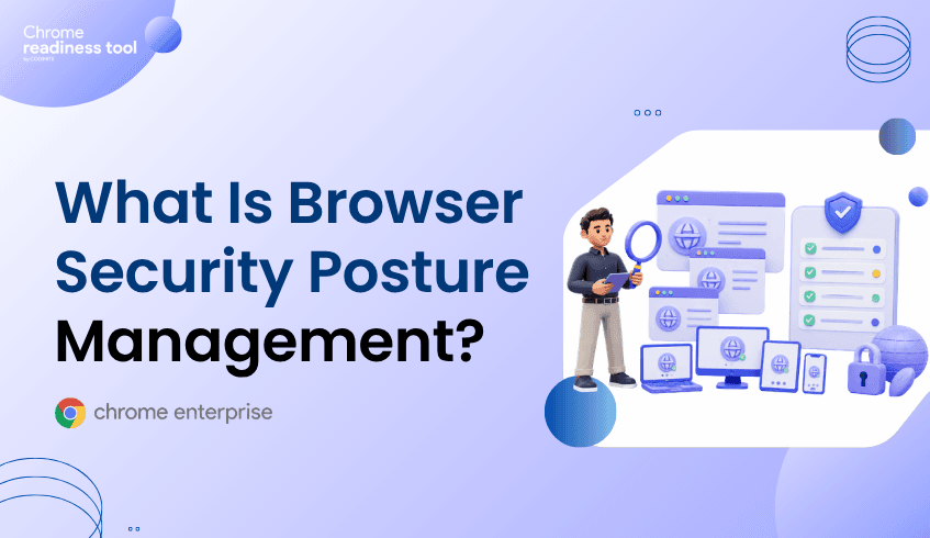 What Is Browser Security Posture Management?