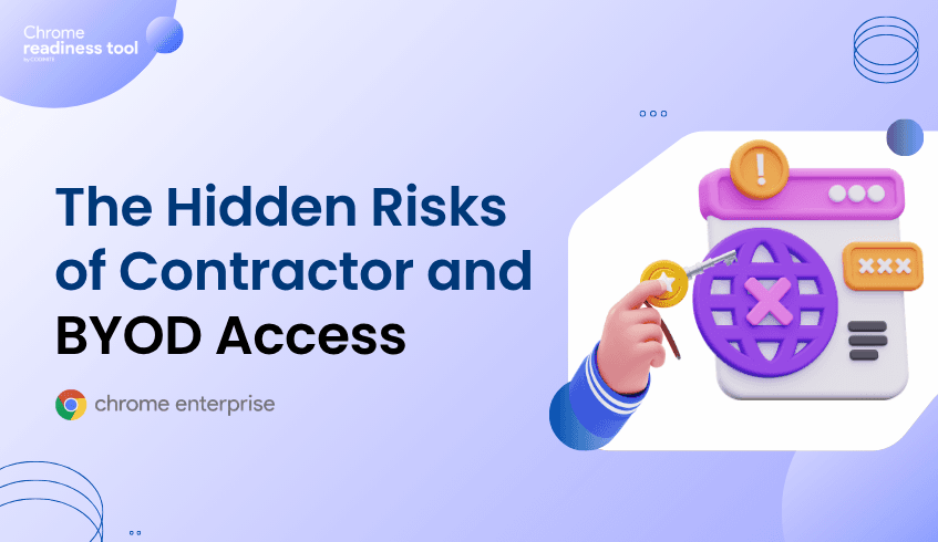 The Hidden Risks of Contractor and BYOD Access