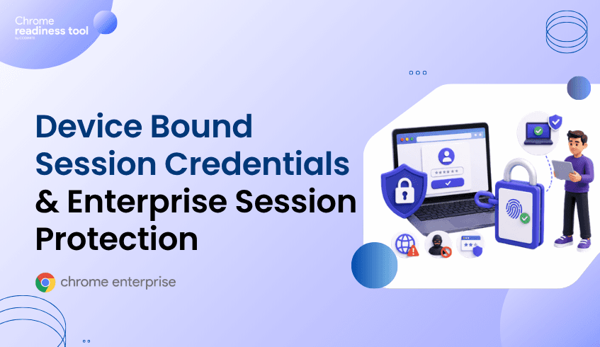 Device Bound Session Credentials and Enterprise Session Protection