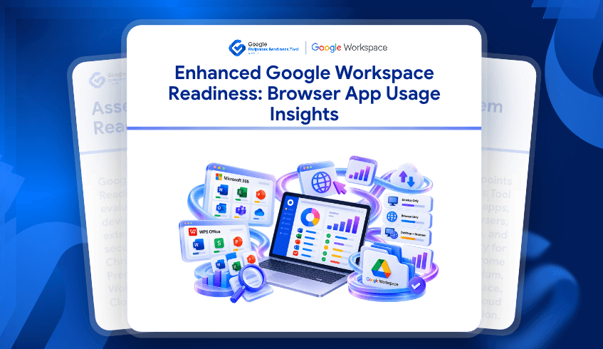 Enhanced Google Workspace Readiness: Browser App Usage Insights